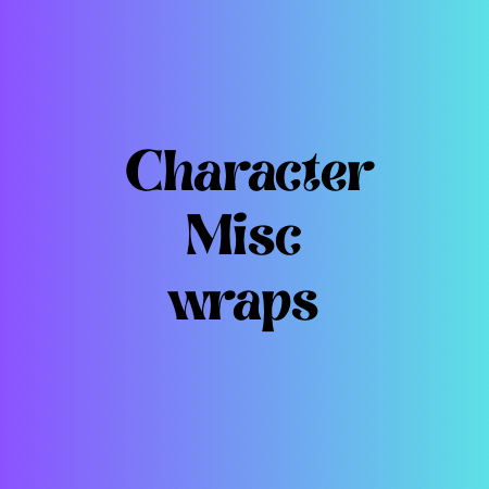 Misc Character wraps