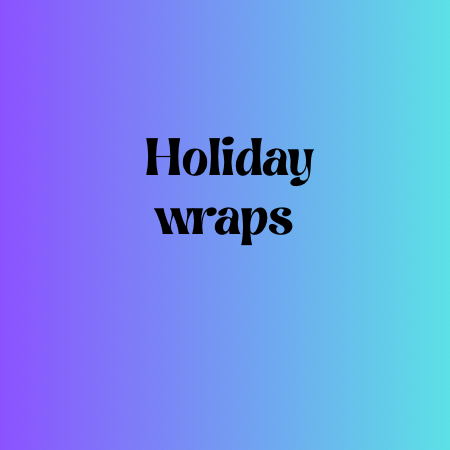 Holiday Wraps