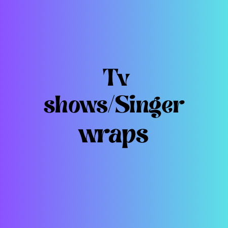 Tv/Singer wraps
