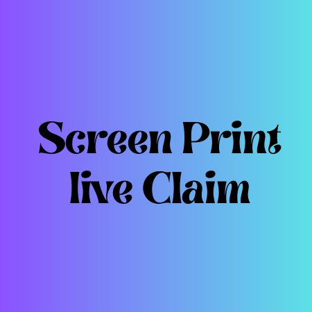 Live Screen Print Claim