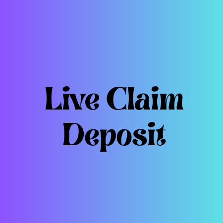 Live Claim Deposit